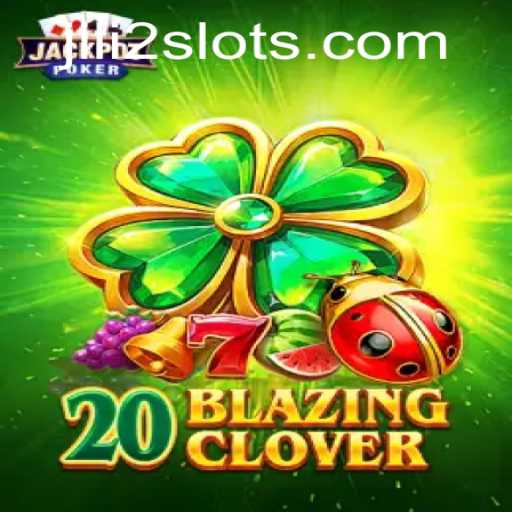Discover the Exciting World of 20BlazingClover: A Game of Luck and Strategy